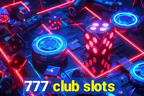 777 club slots